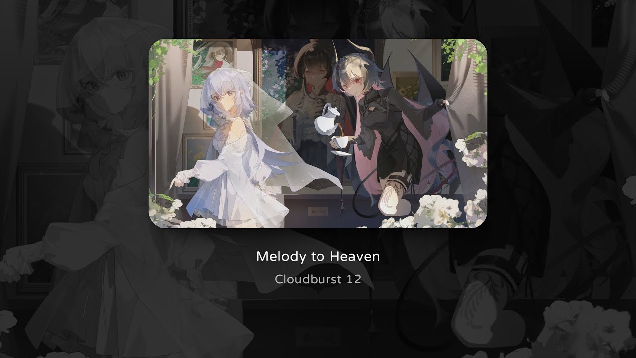 Melody to Heaven / Cloudburst 12 【Milthm】