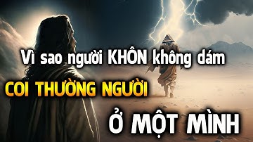 Tại sao những người KHÔN không dám coi thường người Ở MỘT MÌNH - NGẪM PLUS