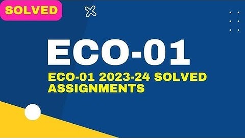 ECO 01 Solved Assignment 2023-24 | IGNOU BCA 1st Semester ECO1 Solved Assignment 2024