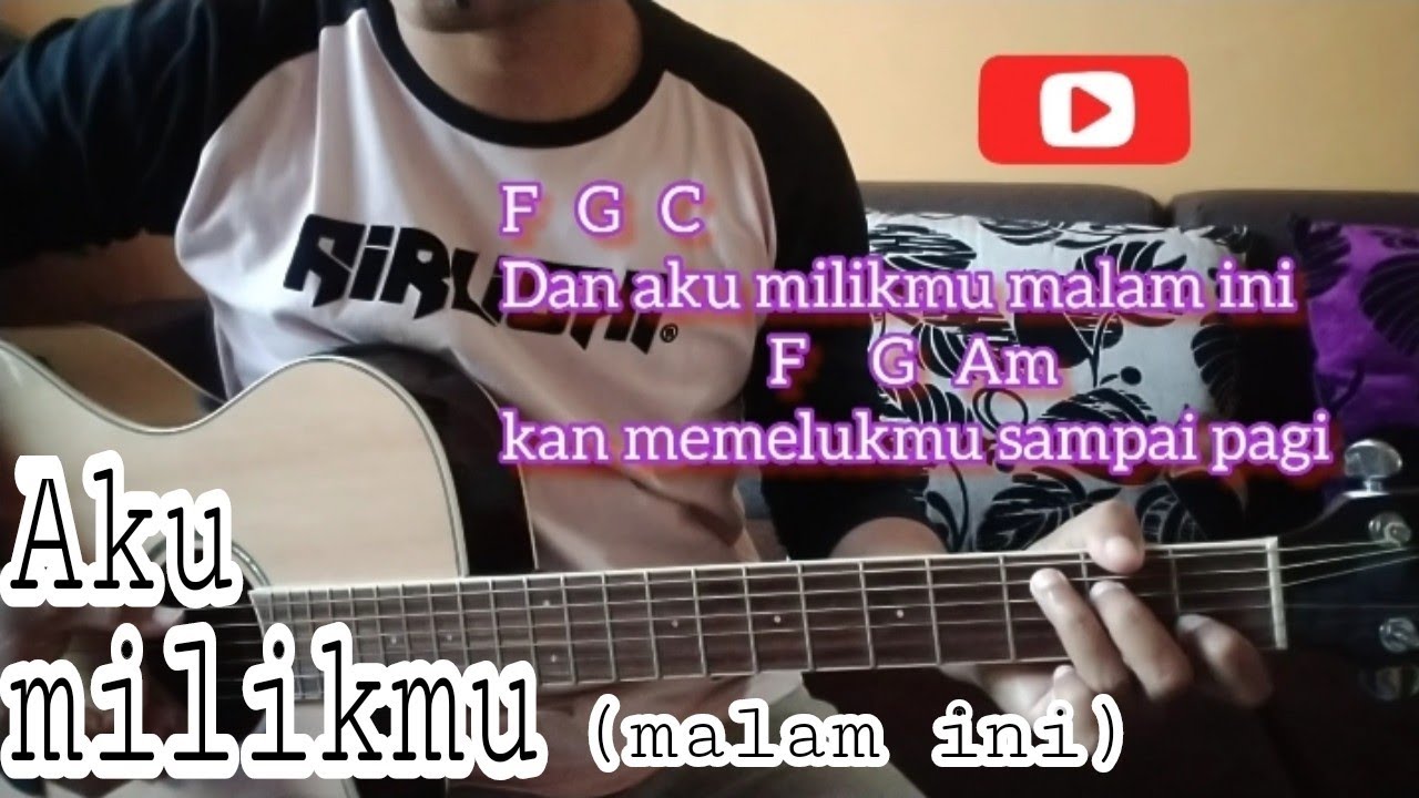 Aku milikmu malam ini iwan fals (lirik dan chord) YouTube