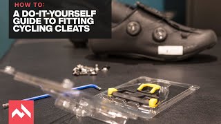 A doityourself guide to fitting cycling cleats