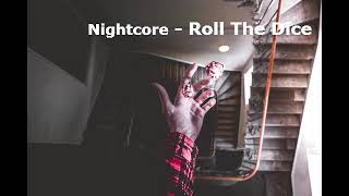Nightcore - Roll The Dice