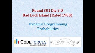 Codeforces Dynamic Programming - 301 Div 2 D Bad Luck Island (Rated 1900)