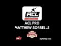 ACL Pro Matthew Sorrells AND 2