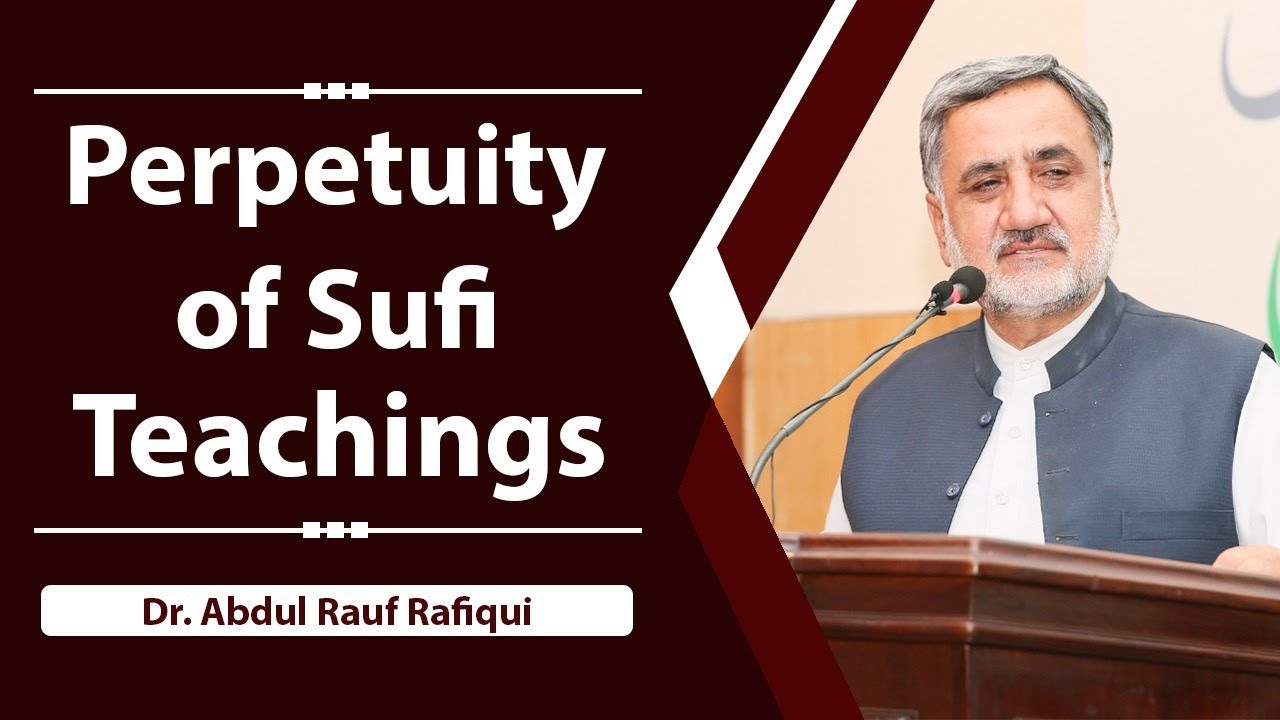 Abdul Rauf Rafi Perpetuity of Sufi Teachings | Remarks by Dr. Abdul Rauf Rafiqui - YouTube
