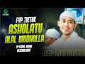 Fyp tiktok ni ii asholatu alal mudholla ii pp nurul wahid bersholawat