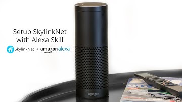 SkylinkNet Alexa Skill (Amazon Echo) Setup