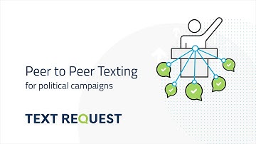 Peer to Peer Texting for Political Campaigns, from Text Request