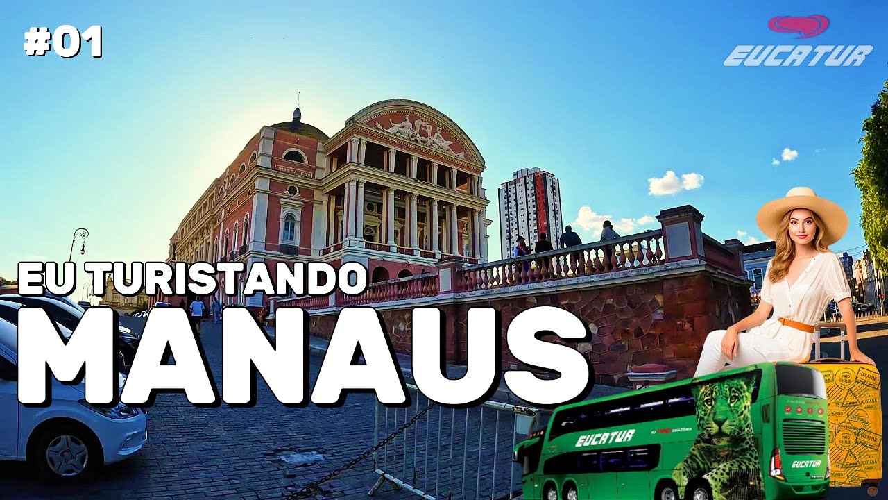 Eu Turistando Eucatur - Manaus EP01
