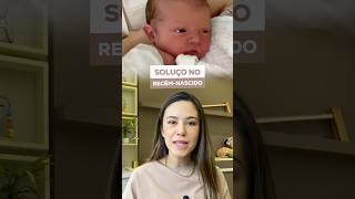 SOLUÇO no recém-nascido ✨👶
