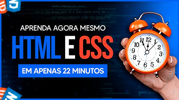 Aprenda HTML e CSS em Apenas 22 min