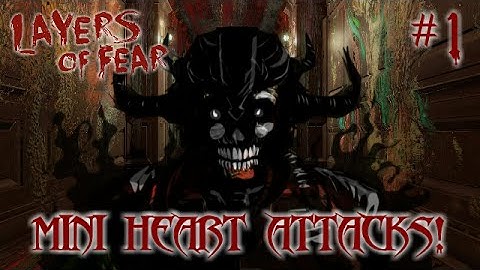 SO MUCH JUMPSCARES EVERYWHERE! - Layers Of Fear - Part 01