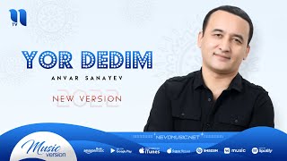 Anvar Sanayev - Yor dedim (new version)