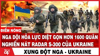 Nga Giáng Đòn DI.ỆT G.ỌN 1600 Quân, Nghiền Nát Radar S 300 Và 175 UAV Của Ukraine