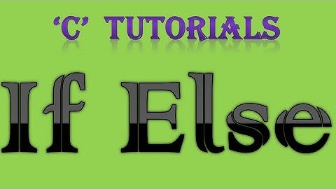 C Programming Tutorial   14 If Else