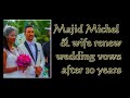 Majid Michel and wife Virna Michel renew wedding vows | GhanaGist TV