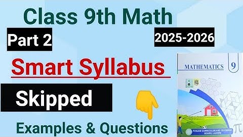 Smart Syllabus of Maths 9th Class for session 2025 to 2026-9 class Mathematics Smart Syllabus-Part 2