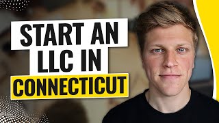 How to Start an LLC in Connecticut (2026)