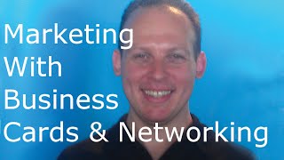 Business card marketing: marketing by giving out business cards and networking