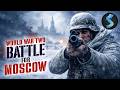 Nazis Meet Russian Winter | War Documentary | WWII: Battle for Moscow