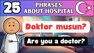 Learn 25 Turkish Words And Phrases About Hospital - Turkish Phrases For Beginners - @TurkishWithAman