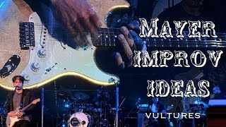 Vultures- John Mayer Improv Ideas