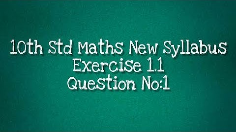 10th Std Maths New Syllabus | Chapter 1| Relations and Functions | Exercise 1.1 | Q.No:1