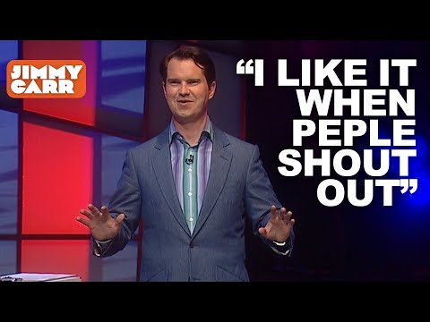 Jimmy Carr: "I Like it When People Shout Out" | Jimmy Carr