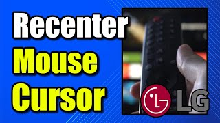 How to Recenter Remote Cursor on your LG TV (Best Method)