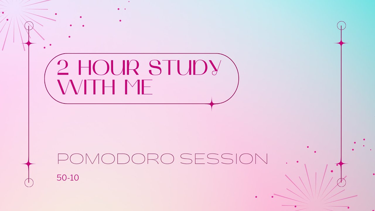 2 HOUR 50-10 POMODORO STUDY SESSION ≽^• ˕ • ྀི≼ no music for better ...