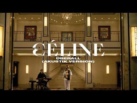 CÉLINE - Überall (Akustik Version)