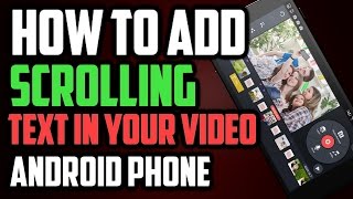 How to Add Scrolling Text on Your Videos on Android Phone