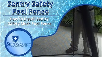How to Install Sentry Safety Mesh Pool Fence