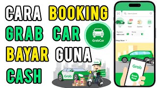 Cara Order Grab Car bayar guna Cash