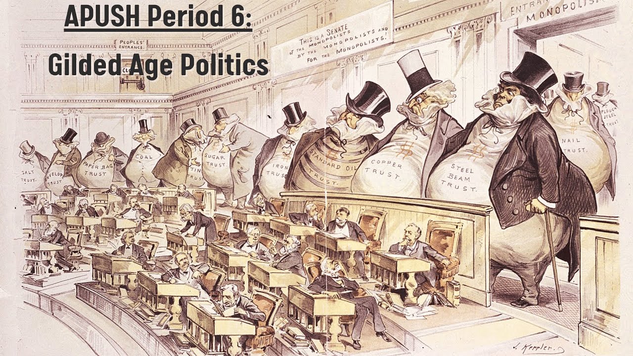 APUSH Period 6: Gilded Age Politics