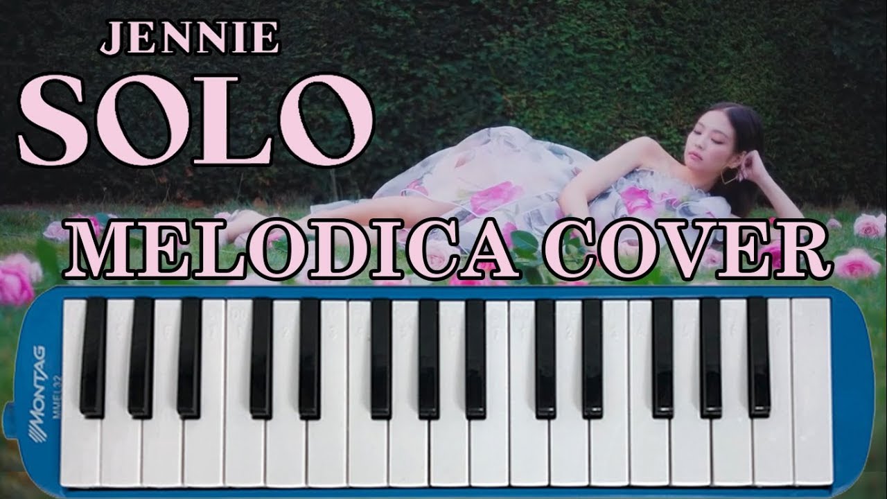 [MELODICA COVER] JENNIE SOLO YouTube