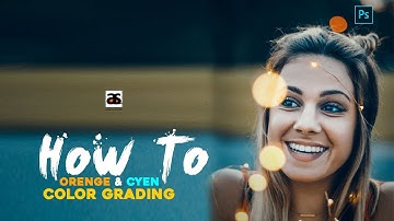 How To Orenge & Cyen Color Grading in Photoshop Cc | Photoshop CC 2019 Tutorial #ARYANSUPPORT
