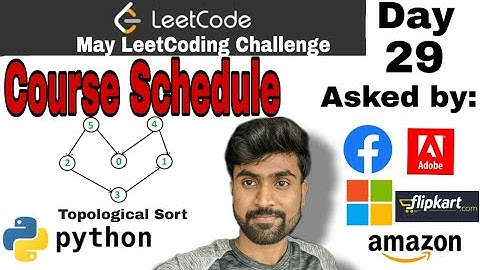 Course schedule - Amazon interview question | topological sort graph algorithm| leetcode | python