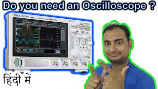 Do you need an Oscilloscope in HINDI {Science Thursday}