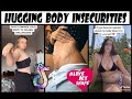 Hugging Body Insecurities | Tiktok Compilation