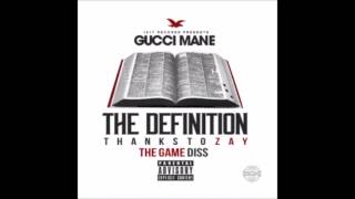 Gucci Mane - The Definition (The Game Diss)