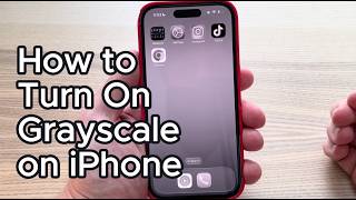 How to Turn On Grayscale on iPhone
