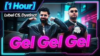 【1 Hour】Lvbel C5, Dystinct - Gel Gel Gel‎