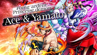 『ONE PIECE BOUNTY RUSH』 Poing ardent Princesse démon - Ace & Yamato