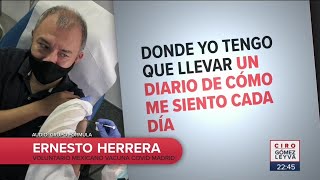 Entrevista Ernesto Herrera, primer mexicano que recibe vacuna contra covid | Noticias con Ciro Gómez