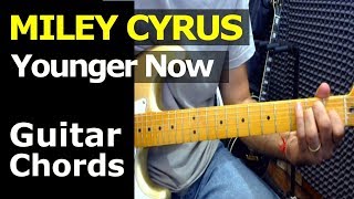 HOW TO PLAY - Miley Cyrus - Younger Now - Guitar Chords