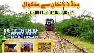 PD Khan To Malakwal | Victoria Bridge | Chalisa Junction | Diamond Crossing | PDK Shuttle Train