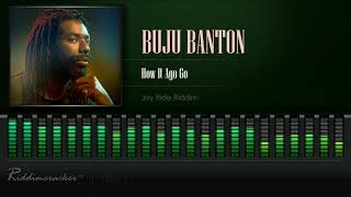 Buju Banton - How It Ago Go (Joy Ride Riddim) [HD]