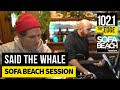 Said the Whale - Sofa Beach Session