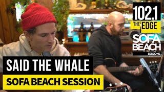 Said the Whale - Sofa Beach Session